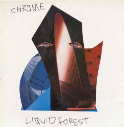 Chrome (USA) : Liquid Forest